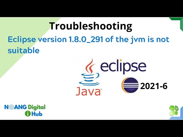 Troubleshooting  eclipse version 1.8.0_291 of the jvm is not suitable [Eclipse 2021-06]