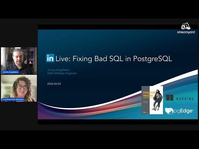 LinkedIn Live: Fixing Bad SQL in PostgreSQL with Jimmy Angelakos