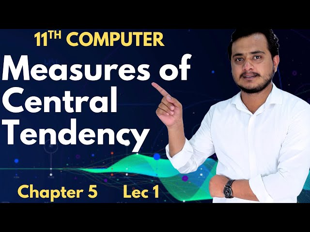 Measures of Central Tendency | Data Analytics | 11th Computer - Chapter 5 - Lec 1