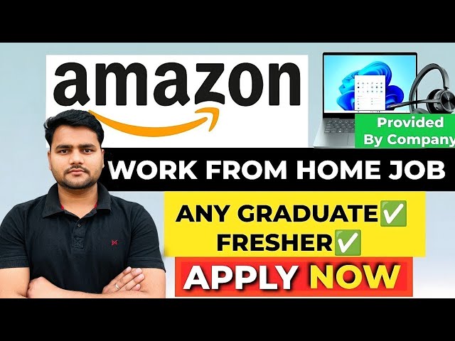 AMAZON Hiring Work From Home 2026| Laptop + WiFi Provided | Any Graduate | Apply Online Today