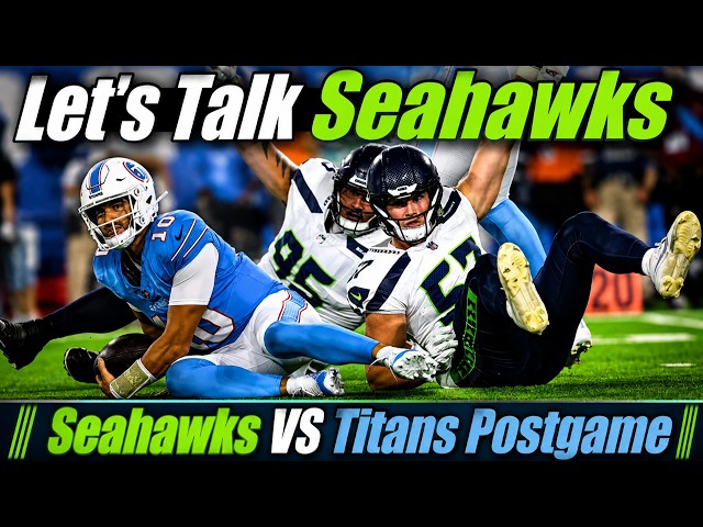Seattle Seahawks VS Tennessee Titans Postgame Discussion Stream