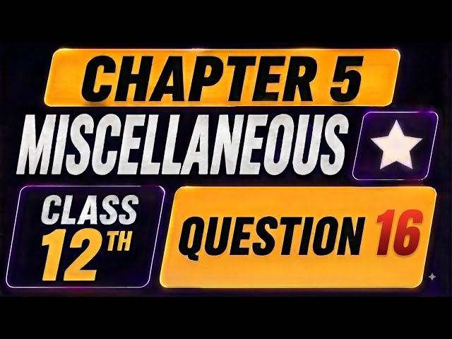 Class 12 Maths Chapter 5 Miscellaneous Q16 | NCERT | Implicit Differentiation