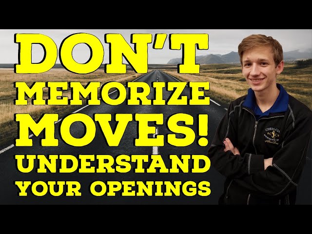 Don't Memorize Moves! Understand your Openings | Road to 2000