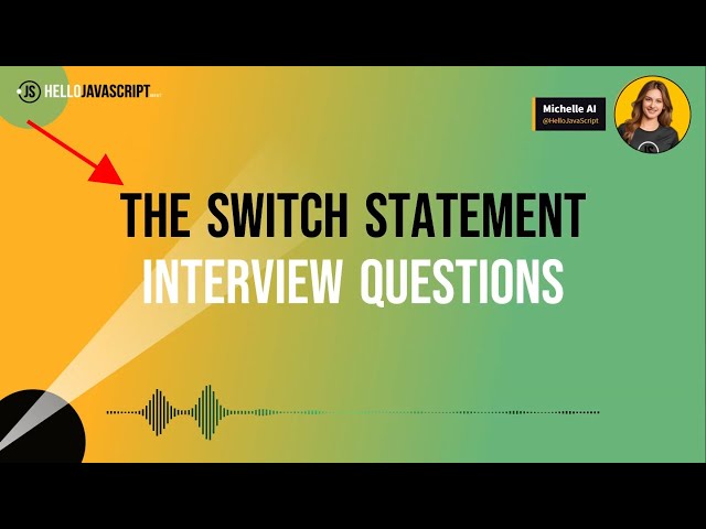 JavaScript Switch Statement: Interview Questions and Answers