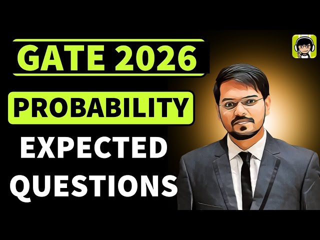 Probability | EXPECTED GATE 2026 Questions | Engineering Mathematics