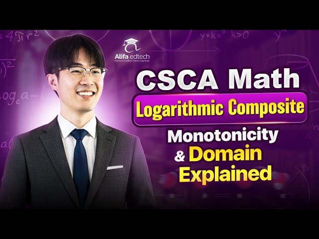 CSCA Math Logarithmic Composite Functions | Monotonicity & Domain Explained