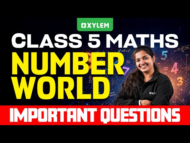 Class 5 Maths | Number World | Important Questions | Xylem Class 5