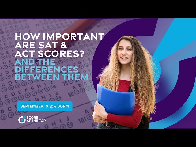 SAT & ACT 101: Everything You Need to Know!