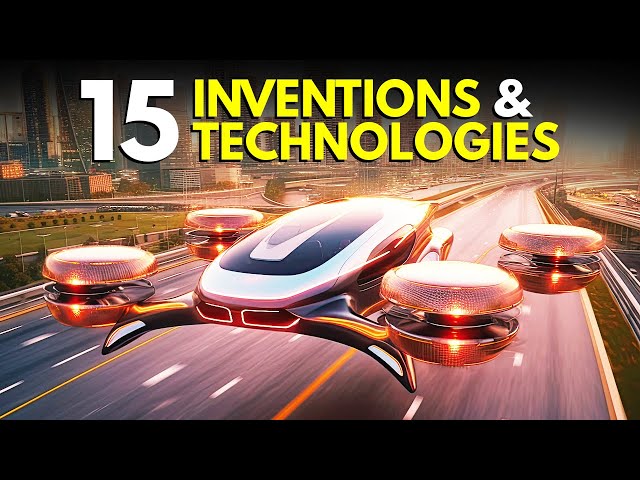 15 Inventions and Technologies That will Change your Life