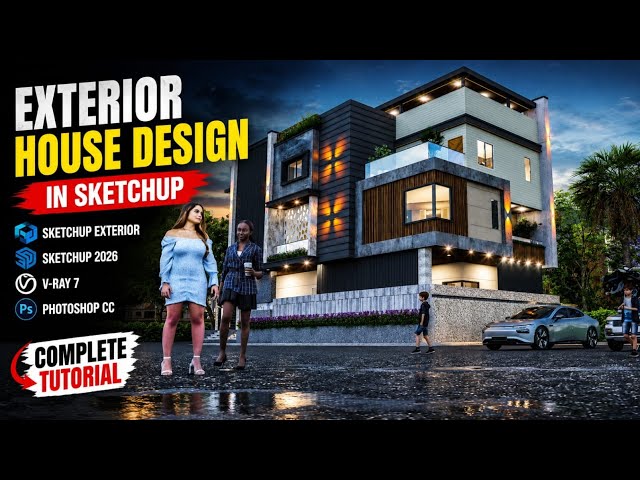 Exterior House Design ,Sketchup Exterior ,Sketchup 2026 |V-Ray 7 | V-Ray Render | Photoshop cc