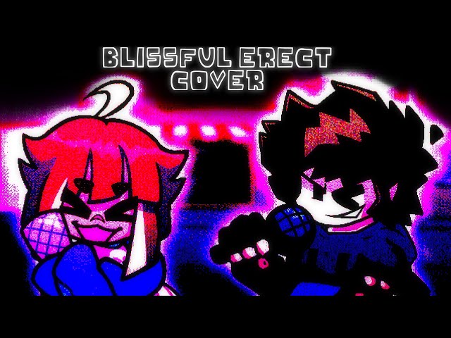 BLISSFUL ERECT BUT OSMAR SINGS IT (FNF COVER)