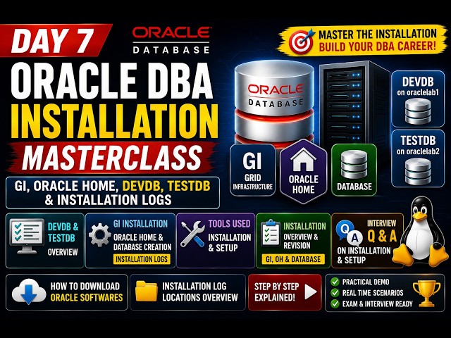 Day_7 - Oracle DBA Installation Masterclass | GI, Oracle Home, DEVDB, TESTDB & Installation Logs