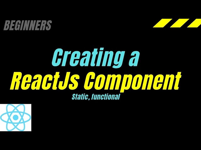 Creating a simple, stateless, basic , functional component in reactJs , for beginners #006