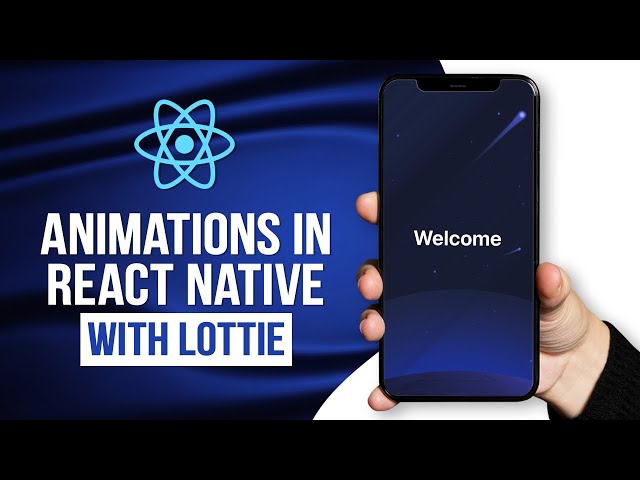How to Create  Stunning Animations in React Native with Lottie Files