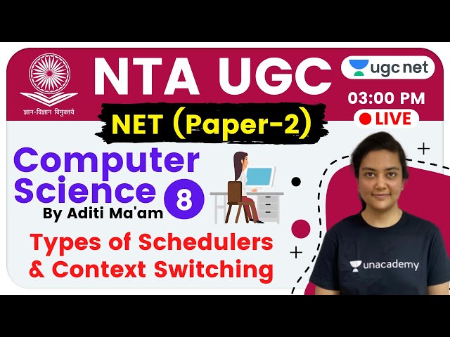 NTA UGC NET 2020 (Paper-2) | Computer Science by Aditi Ma'am | Types of Schedulers & Switching