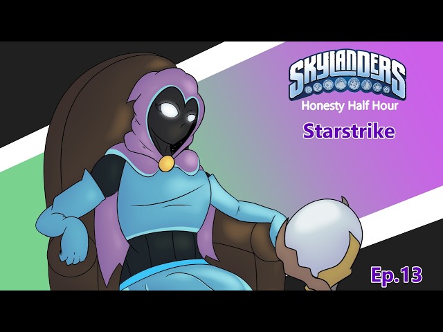 Starstrike | Skylander Honesty Half Hour (Ep.13)