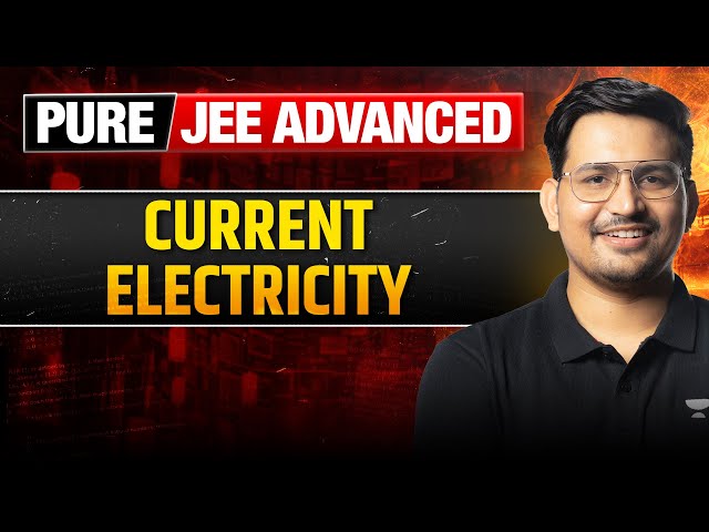 Current Electricity Top Problems | PURE JEE ADVANCED 🔥
