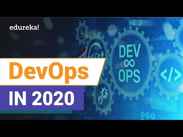 DevOps in 2020 | Future of DevOps | Why Learn DevOps in 2020 | DevOps Training | Edureka