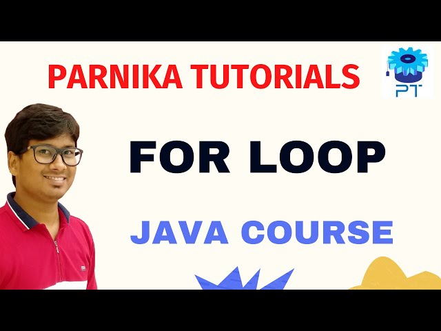 Java Tutorial: The for Loop in Java | Loops in Java | Java Tutorial for Beginner | Parnika Tutorials