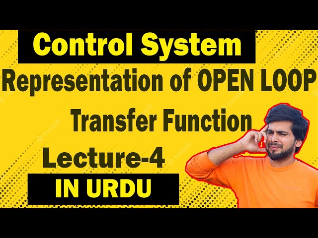 Control System | Representation of Open Loop Transfer Function | Control System In Urdu