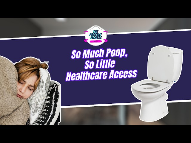 So Much Poop, So Little Healthcare Access