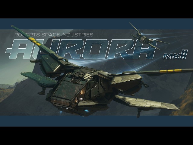 Star Citizen | Presentamos el RSI Aurora Mk II