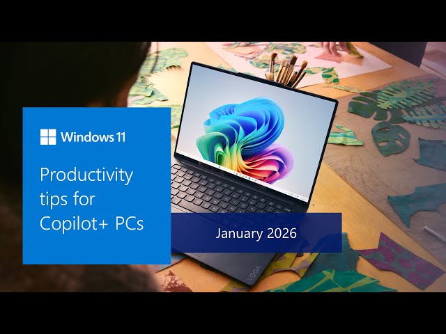 Windows 11 tips edition - Copilot+ PCs - January 2026