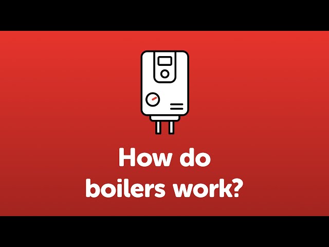How do boilers work?