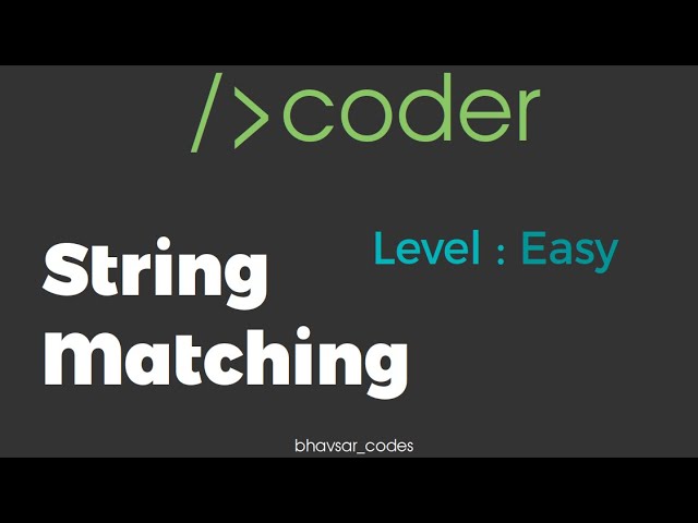 String Matching(Easy) Solution - Dcoder