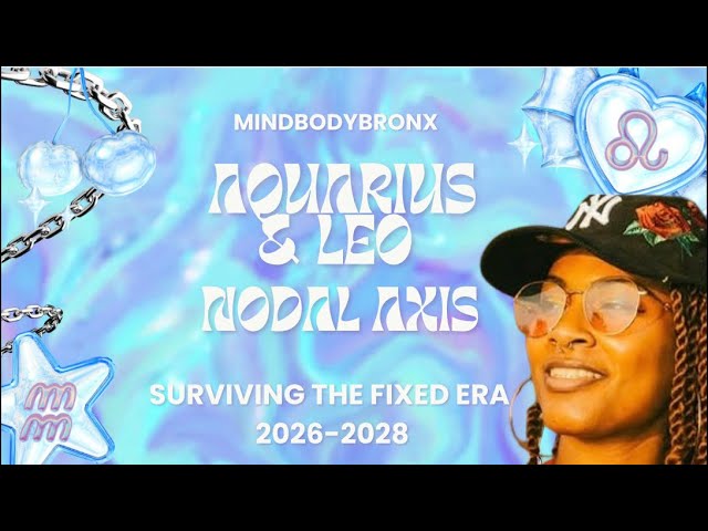 North Node in Aquarius ♒️ South Node in Leo ♌️ July 2026-2028 🌟WHAT IT MEANS FOR YOU!