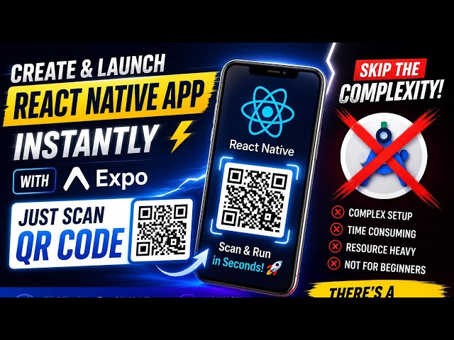 How to Create & Launch React Native App Using Expo QR Code