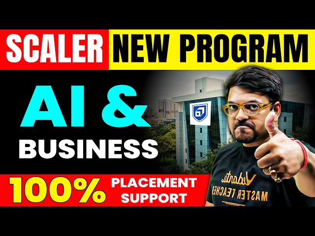Scaler School of Technology’s New AI & Business Program | JEE 2026 | Curriculum, Fees, Placements