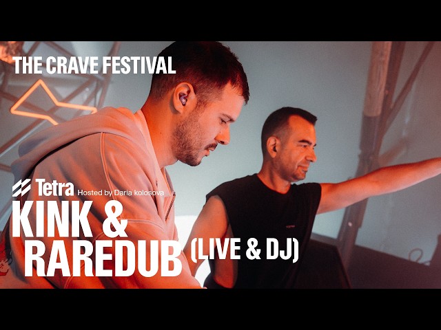 KiNK & Raredub (Live & Dj) at TETRA - The Crave Festival 2026
