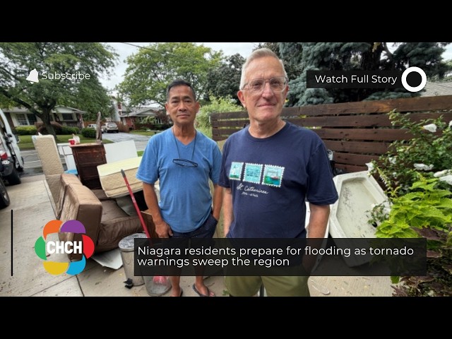 Niagara residents prepare for flooding as tornado warnings sweep the region