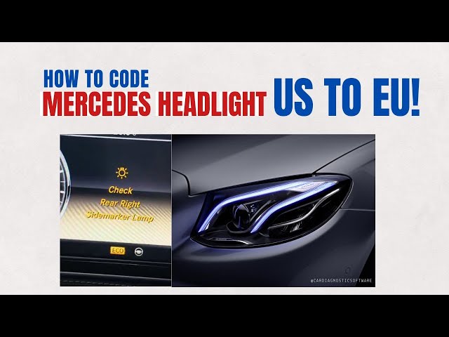 How to Code Mercedes Headlights from US to EU | Step-by-Step Guide