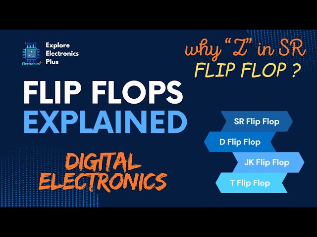 Flip Flops in Digital Electronics | S R Flipflop, D Flip flop , J K flipflop, T Flip FLop