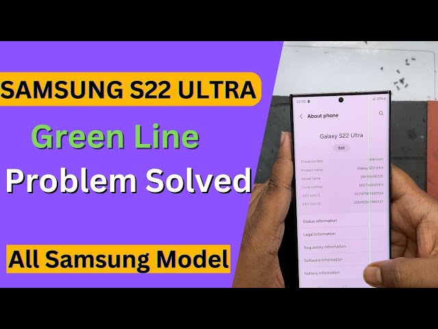SAMSUNG S22 ULTRA Green Line Problem SOLVED.