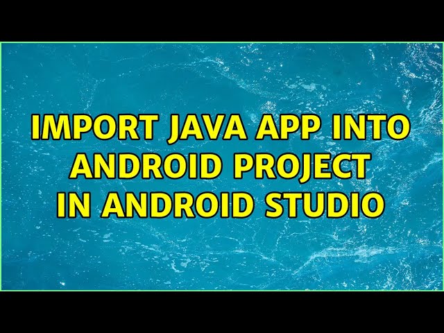 Import java app into android project in android studio