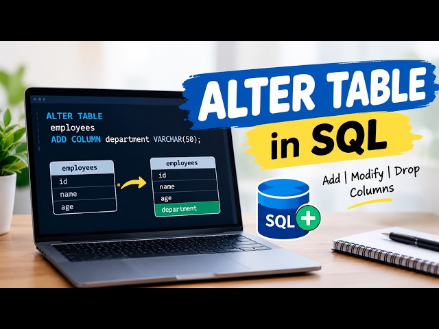 ALTER TABLE in SQL | Add, Modify, Rename & Drop Columns (MySQL)