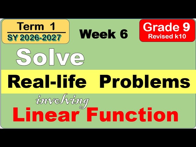 Grade 9 Math | Solve Problems involving Linear Functions First Term (Term 1) Week 6 Revised K to 10