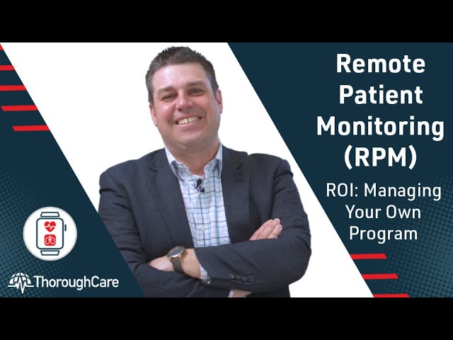 ROI of Managing a Remote Patient Monitoring (RPM) Program