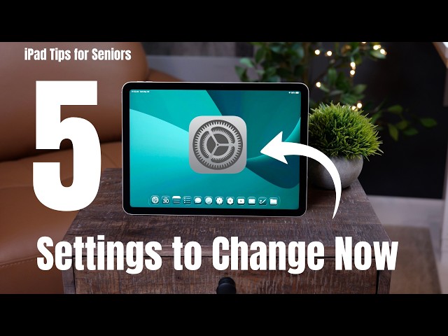 5 Basic iPad Settings Every Senior Should Explore