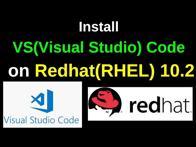 How to Install VS Code on RHEL 10.2 (Red Hat Enterprise Linux) | Easy Step-by-Step Guide!