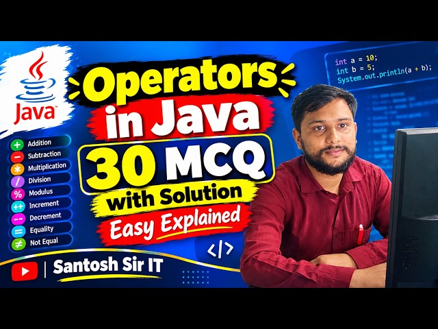 Operators in Java | 30 MCQ with Solutions | Java Operators MCQs | Easy Explanation | Santosh Sir IT