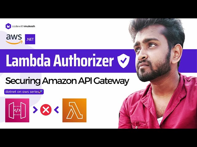 How to Secure Amazon API Gateway with Lambda Authorizer? 🔒 | .NET on AWS Series