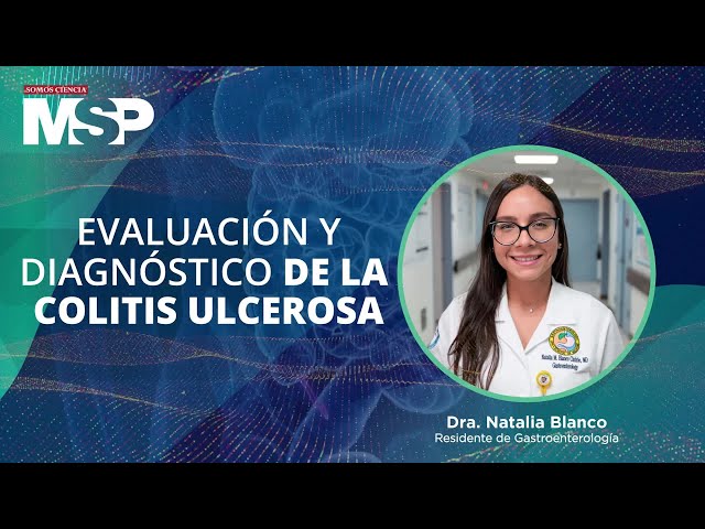 #MSPGastroenterología | Evaluación y diagnóstico de la colitis ulcerosa