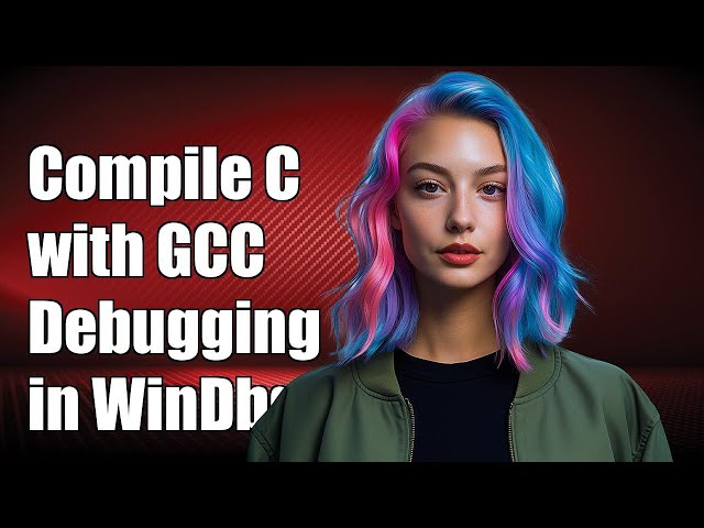 How to Compile C Programs with GCC for Debugging in WinDbg: A Step-by-Step Guide