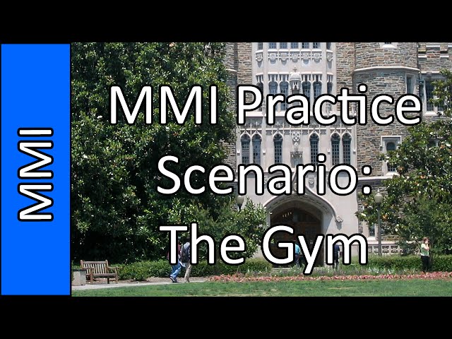 "The Gym" - Medical School MMI Interview Practice Question #1 (2015)