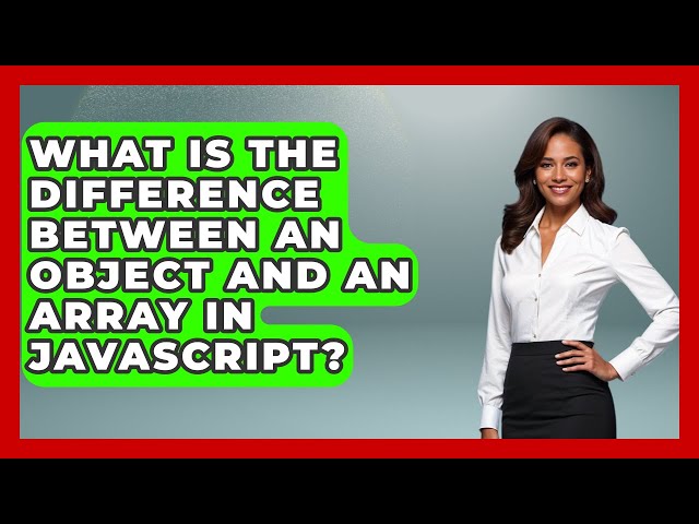 What Is the Difference Between an Object and an Array in JavaScript? | JavaScript Toolkit News