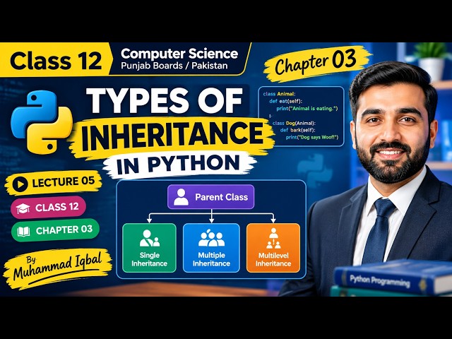 Types of Inheritance in Python | Class 12 Computer Science Chapter 03 | Lecture 05